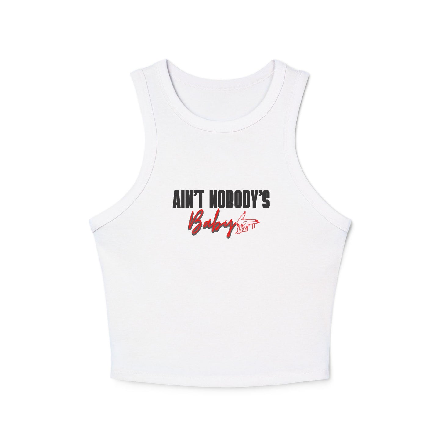 Ain't Nobody's Baby Micro Rib Racer Tank Top